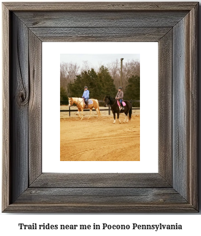 trail rides near me in Pocono, Pennsylvania